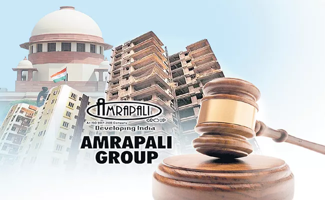 SC Revokes Licence of Amrapali Group in Huge Relief for Stranded Home Buyers - Sakshi
