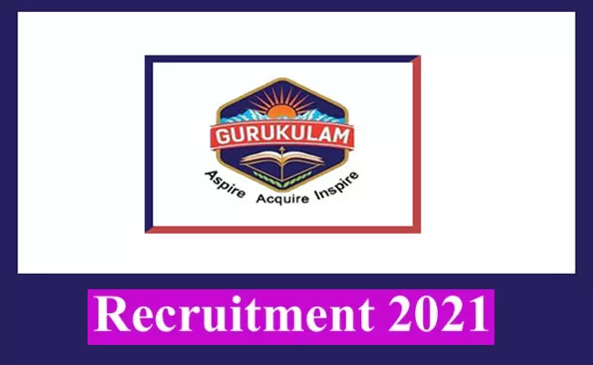 TS Gurukulam Recruitment 2021: Apply Online, Vacancies, Salary Details - Sakshi