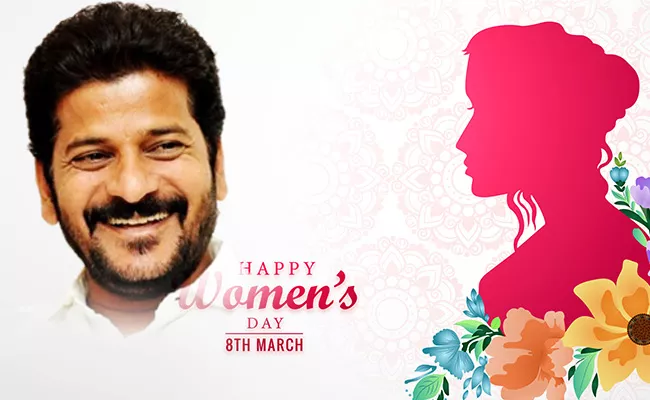 Cm Revanth Reddy Greetings On International Women Day - Sakshi