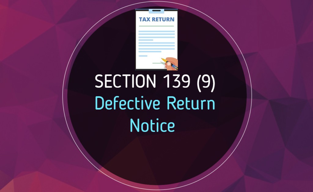 Return Defective How To Deal With Defective Return Notice Under Section 139 9 - Sakshi