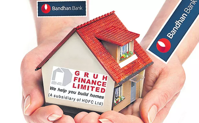 Bandhan Bank acquires Gruh Finance – East meets west but focus to stay on bottom of pyramid - Sakshi