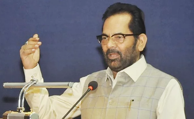 Mukhtar Abbas Naqvi Says India Heaven For Muslims After OIC Criticism - Sakshi