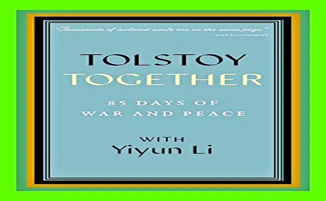 Sakshi Editorial On Tolstoy Together 85 Days Of War And Peace With Yiyun Li