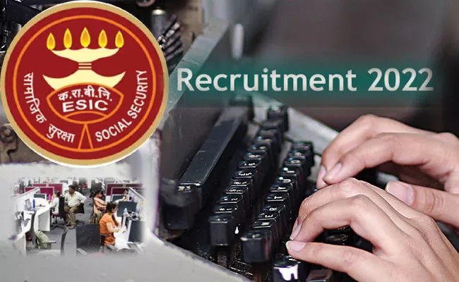 ESIC Recruitment 2022: Upper Division Clerk, Stenographer, Multitasking Staff Posts - Sakshi