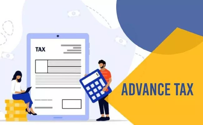 Advance Tax Payment, Penalty On Delay or Late Payment - Sakshi