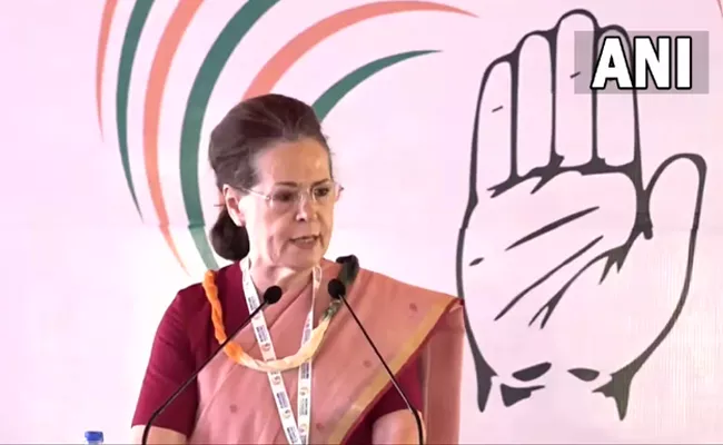 Sonia Gandhi Speech At Congress Chintan Shivir 2022 - Sakshi