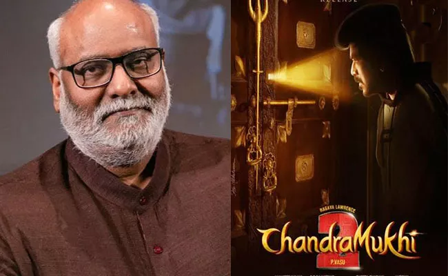 Chandramukhi 2: MM Keeravani Reveals Why He Spend Sleepless Nights From Fear Of Death - Sakshi