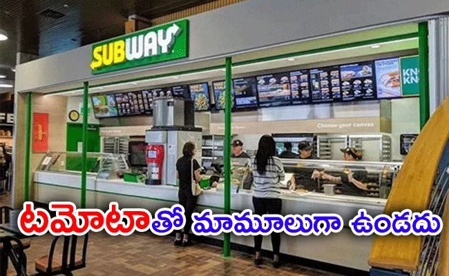 Tomato Effect: Subway India Outlets Drop From Menu Amid Price Hike - Sakshi