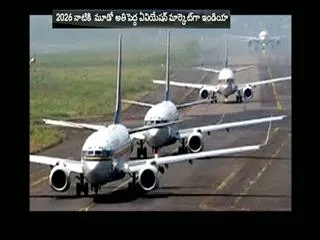 India to become 3rd largest aviation market by 2026 - Sakshi