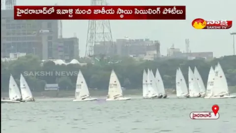 National level sailing competitions in Hyderabad from today 