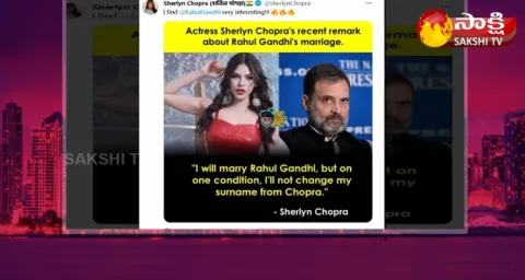 Bollywood Actress Sherlyn Chopra About Her Desire To Marry Rahul Gandhi 