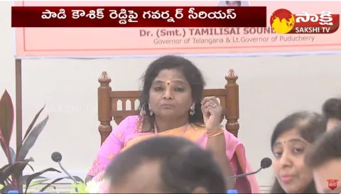 Governor Tamilisai Soundararajan Serious on Padi Kaushik Reddy