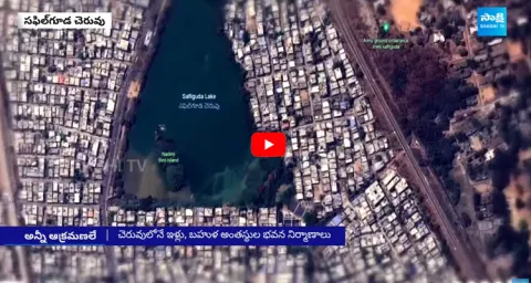 Safilguda Lake Encroachment HYDRA Demolitions 