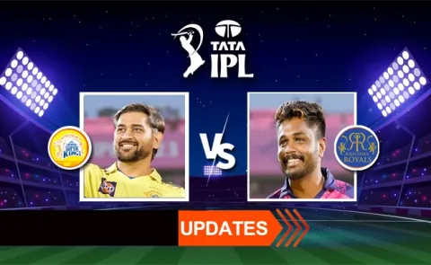 IPL 2025: Chennai Super Kings vs Rajasthan Royals Live Updates5