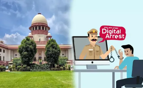 Supreme Court Orders States To Investigation Of Digital Arrests