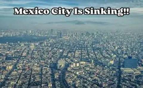 Mexico City is sinking by about 25 centimetres a year