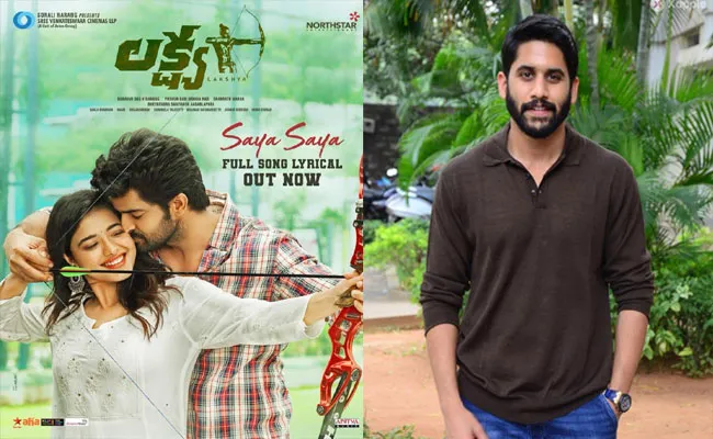 Naga Chaitanya Released Naga Shaurya Lakshya Movie Saya Saya Song - Sakshi