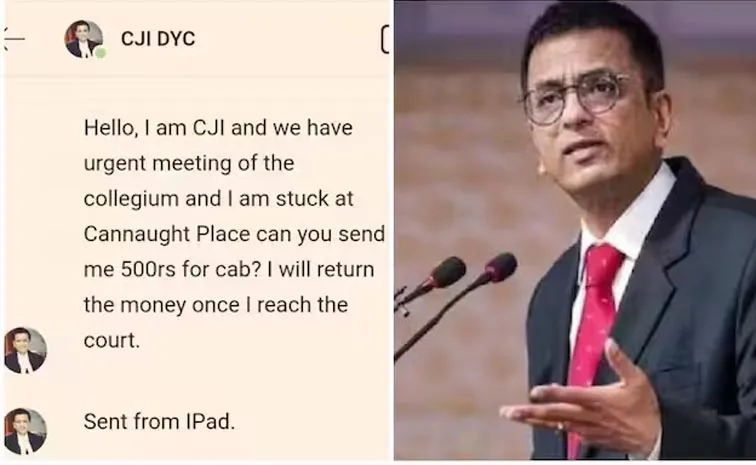 Scammer poses as CJI DY Chandrachud seeks Rs 500 cab fare case filed