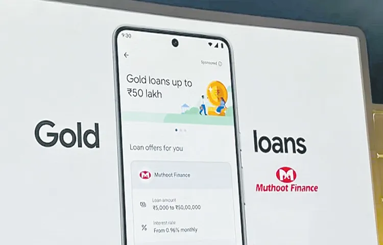 Gold loans through Google pay