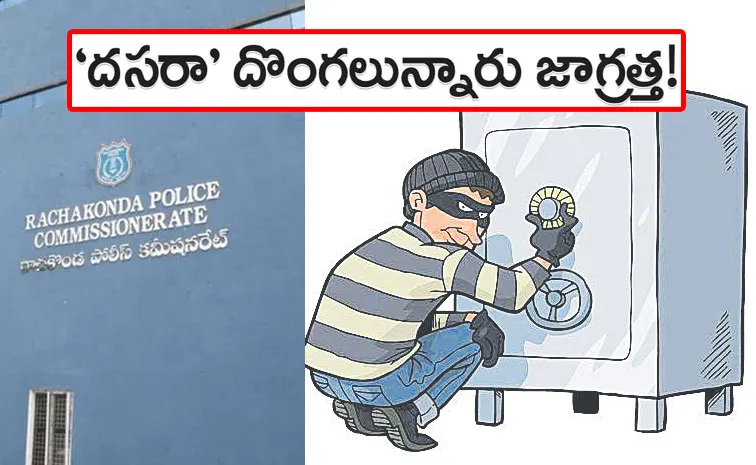Hyderabad Cops Issue Key Safety Tips Ahead of Dasara Holidays to Prevent Thefts