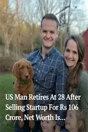 US Man Retires At 28 After Selling His Startup For Rs 106 Crore3