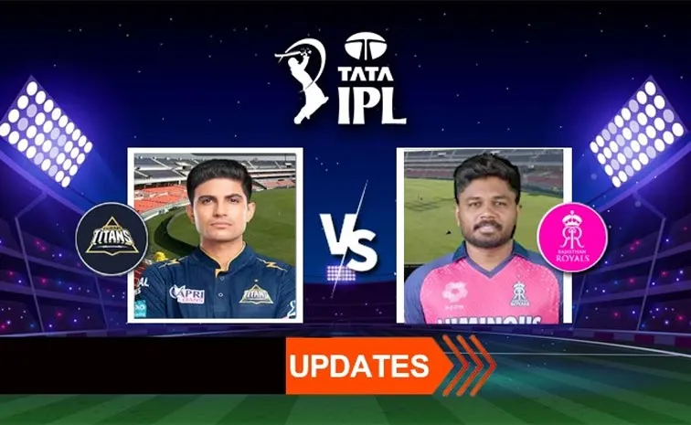 IPL 2025: Gujarat Titans Vs Rajasthan Royals Live Updates And Highlights