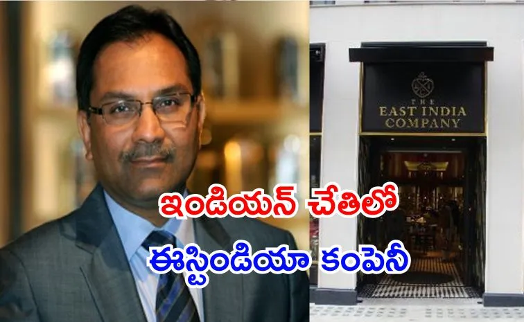East India Company owned by Indian born British entrepreneur