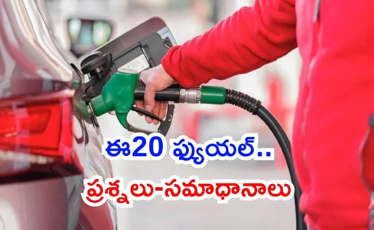 Q and A on effects of E20 fuel in India