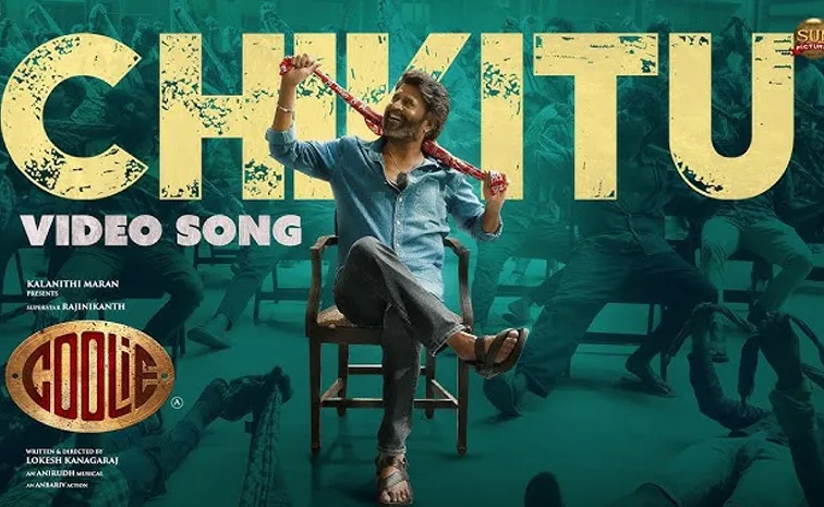 Chikitu Video Song Out From Rajinikanth coolie movie