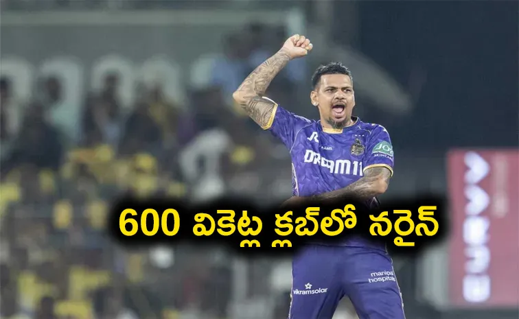 SUNIL NARINE COMPLETED 600 WICKETS IN T20 CAREER