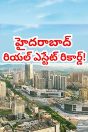 Golden Run for Indian Real Estate Hyderabad Among Top Gainers
