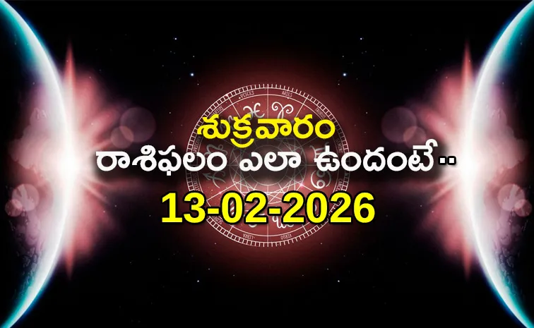 Rasi Phalalu: Daily Horoscope On 13-02-2026 In Telugu