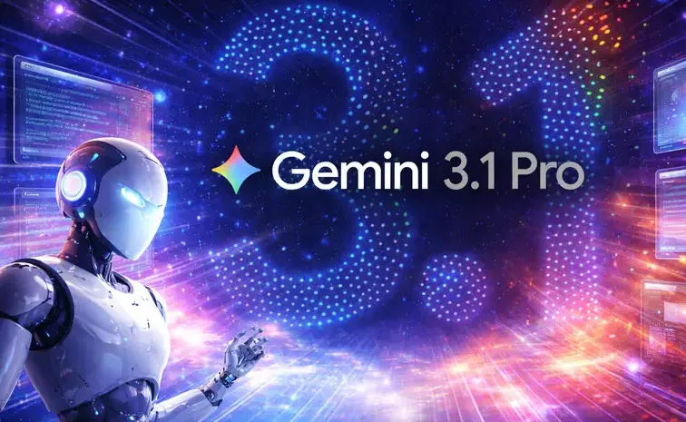 జెమిని 3.1 ప్రో.. రెట్టింపు మేధస్సు.. అద్భుత ఫలితాలు!