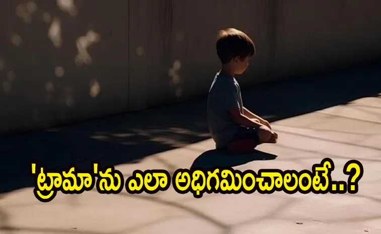 Health Tips: How Childhood Trauma Can Transform Your Pesonality