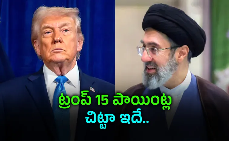 Donald Trump 15 Point Plan To End Iran War Keep Hormuz Open