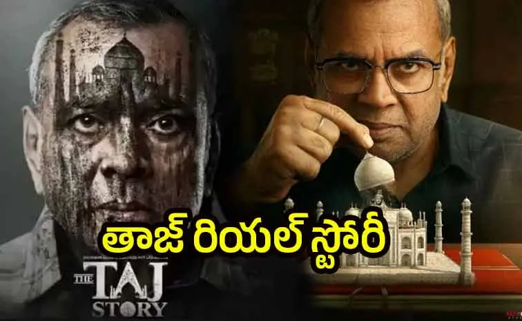 The Taj Story Movie OTT Streaming Date Locked