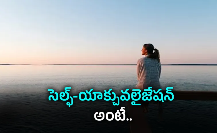 What Is Self-Actualization How Can Transform Your Life