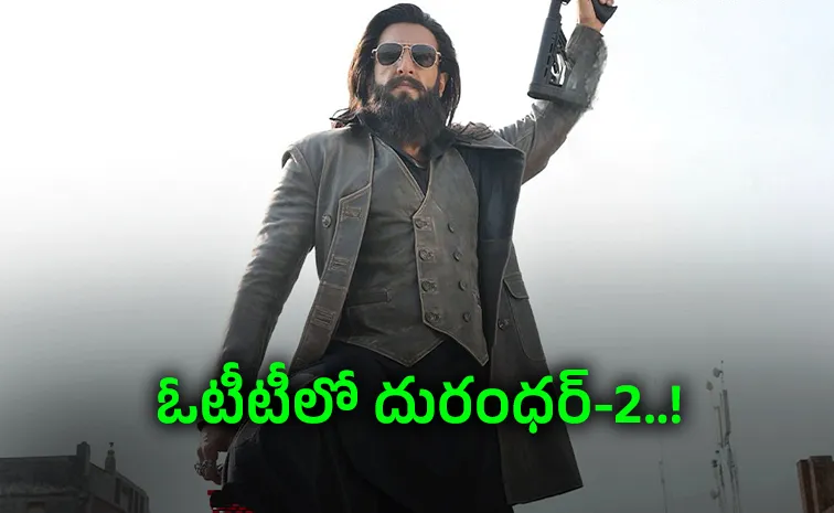Ranveer Singh Dhurandhar 2 Movie Ott Streaming Rumour date