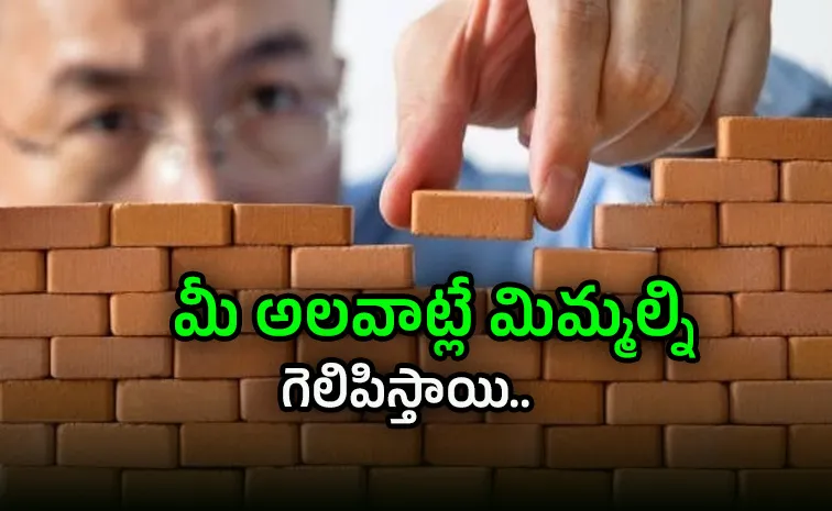 Small habits may look simple but they are the building Strong Personality