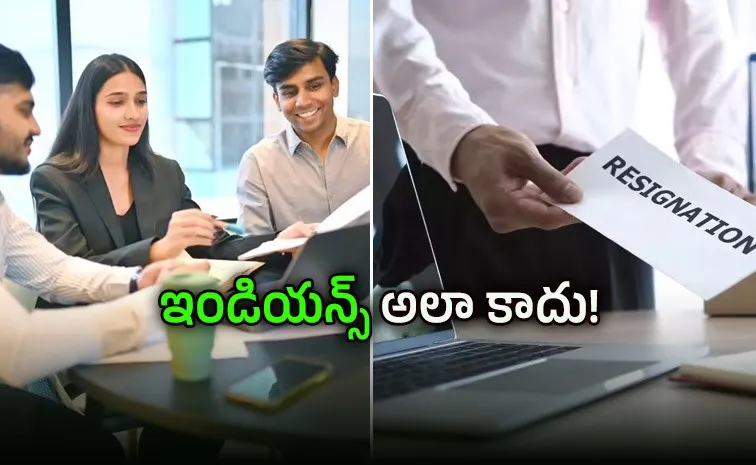 అందుకే అమెరికన్స్ ఉద్యోగాలు వదిలేస్తారు!