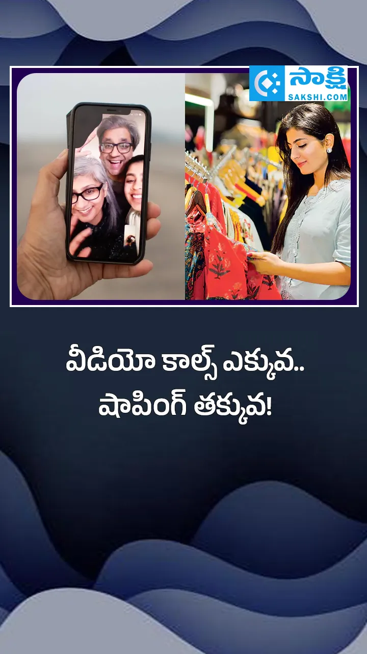More video calls less shopping