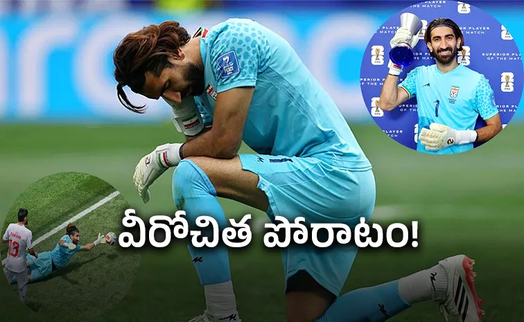 Iran-Goalkeeper Alireza-Beiranvand-Real-Hero-Who Saves From-Belgium