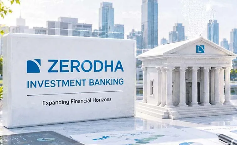 Zerodha Investment Banking Expanding Financial Horizons