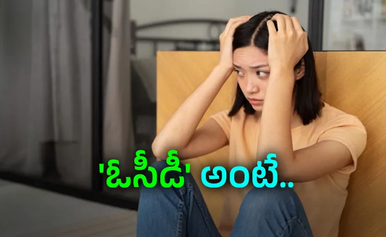 Health Tips: Obsessive-compulsive disorder Symptoms and Health Issues