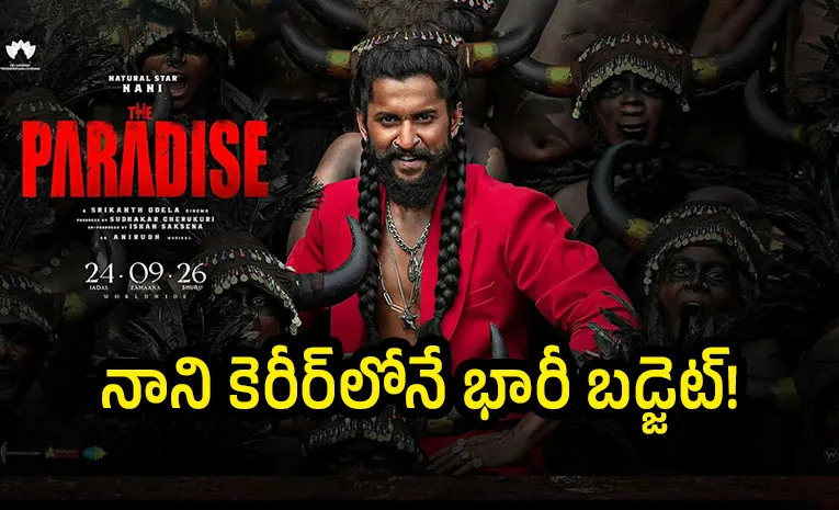 ‘ది ప్యారడైజ్‌’కి పెట్టింది ఎంత? రావాల్సింది ఎంత?